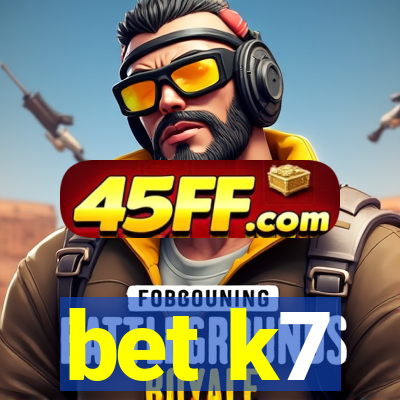 bet k7